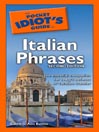 The Pocket Idiot's Guide to Italian Phrases